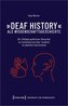 'Deaf History' als Wissenschaftsgeschichte