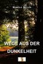Wege aus der Dunkelheit