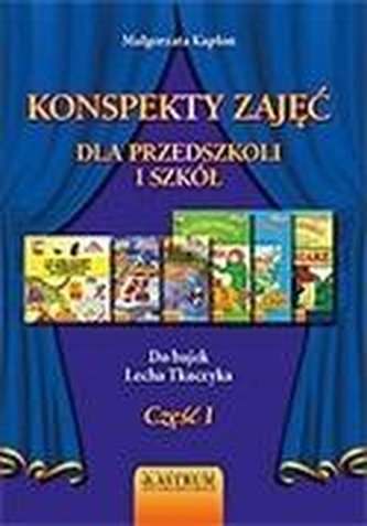 Konspekty zajęć dla przedszkoli i szkół T.1