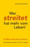 Wer streiter hat mehr vom Leben!