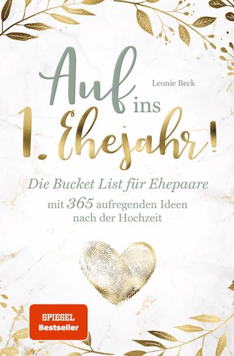 Das perfekte Hochzeitsgeschenk: Die BucketList für Ehepaare mit 365 aufregenden Ideen nach der Hochzeit - Auf ins erste Ehejahr!