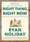 Right Thing, Right Now: Good Values. Good Character. Good Deeds.
