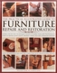 The Practical Illustrated Guide to Furniture Repair and Restoration