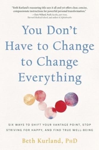You Don't Have to Change to Change Everything
