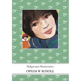 Opium w rosole Jeżycjada Tom 5