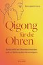 Qigong für die Ohren