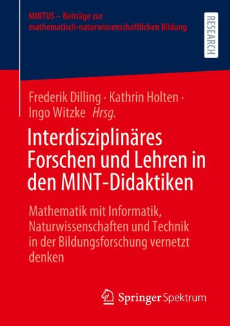 Interdisziplinäres Forschen und Lehren in den MINT-Didaktiken