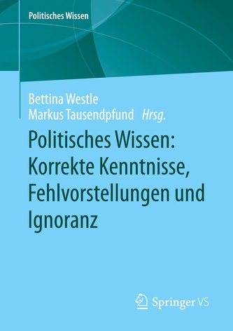 Politisches Wissen: Korrekte Kenntnisse, Fehlvorstellungen und Ignoranz