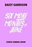 Six More Months of June: The Must-Read Romance of the Summer!