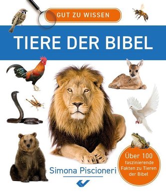 Gut zu wissen - Tiere der Bibel
