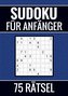 Sudoku für Anfänger - 75 Rätsel (einfach)