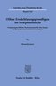 Offene Ermächtigungsgrundlagen im Strafprozessrecht