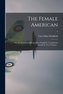 The Female American; or, the Adventures of Unca Eliza Winkfield. Compiled by Herself. In Two Volumes. .; 1