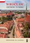 Wrocław, Ostrów Tumski. Przewodnik dla każdego