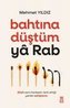 Bahtina Düstüm Ya Rab