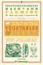 Backyard Farming: Growing Vegetables & Herbs
