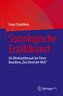 Soziologische Erzählkunst