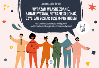 Wyrażam własne zdanie zadaję pytania potrafię słuchać czyli jak zostać TUSEM-PRYMUSEM Gra karciana doskonaląca umiejętn