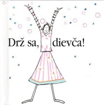 Drž sa, dievča!