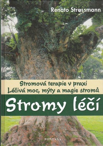 Stromy léčí - Stromová terapie v praxi