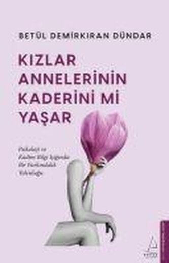 Kizlar Annelerinin Kaderini mi Yasar