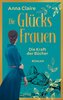 Die Glücksfrauen - Die Kraft der Bücher