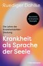 Krankheit als Sprache der Seele