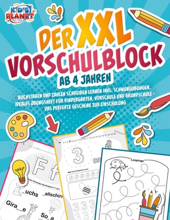 Der XXL-Vorschulblock ab 4 Jahren: Buchstaben und Zahlen schreiben lernen inkl. Schwungübungen. Ideales Übungsheft für Kindergar