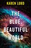 The Blue, Beautiful World