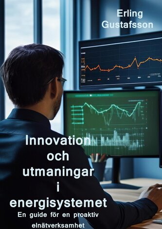 Innovation och utmaningar i ett nytt energisystem