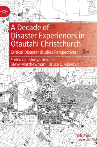 A Decade of Disaster Experiences in Otautahi Christchurch