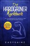 Das Hardgainer Kochbuch: 100 kalorienreiche Rezepte für optimalen Muskelaufbau - Inklusive Wochenplaner, Nährwertangaben, Müslir