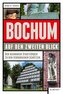 Bochum auf den zweiten Blick