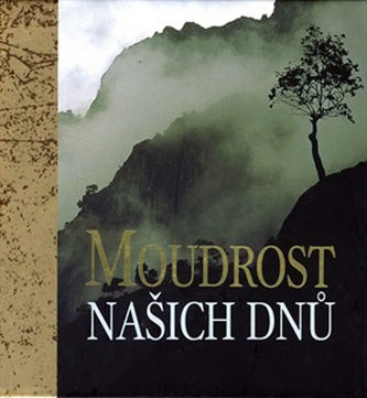 Moudrost naších dnů