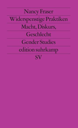Widerspenstige Praktiken. Macht, Diskurs, Geschlecht