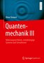 Quantenmechanik III