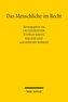 Das Menschliche im Recht