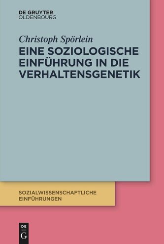 Eine soziologische Einführung in die Verhaltensgenetik