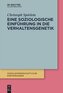 Eine soziologische Einführung in die Verhaltensgenetik