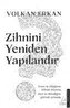 Zihnini Yeniden Yapilandir