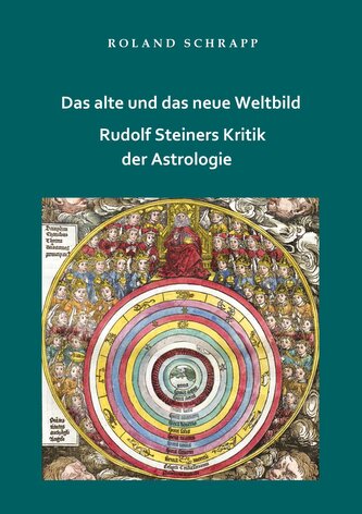 Das alte und das neue Weltbild - Rudolf Steiners Kritik der Astrologie