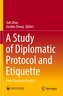 A Study of Diplomatic Protocol and Etiquette