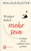 Weniger haben - mehr sein