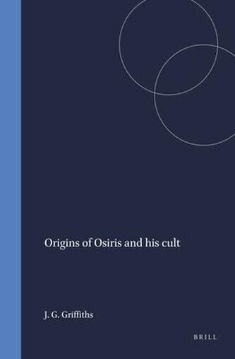Origins of Osiris and His Cult
