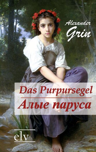 Das Purpursegel / Alye Parusa