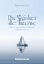 Die Weisheit der Träume