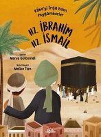 Kabeyi Insa Eden Peygamberler Hz. Ibrahim - Hz. Ismail
