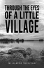 Through the Eyes of a Little Village