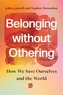 Belonging without Othering