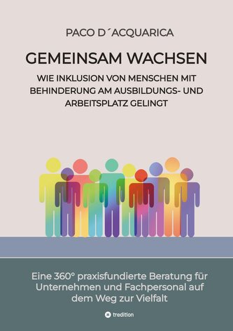 Gemeinsam wachsen: Wie Inklusion von Menschen mit Behinderung am Ausbildungs- und Arbeitsplatz gelingt